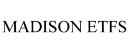 MADISON ETFS