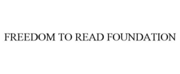 FREEDOM TO READ FOUNDATION