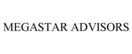 MEGASTAR ADVISORS