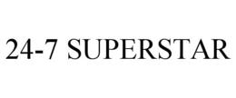 24-7 SUPERSTAR