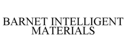 BARNET INTELLIGENT MATERIALS