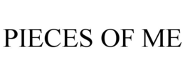 PIECES OF ME