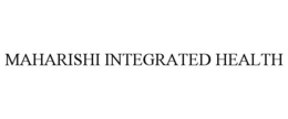 MAHARISHI INTEGRATED HEALTH