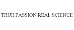 TRUE PASSION REAL SCIENCE