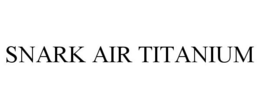 SNARK AIR TITANIUM