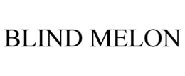 BLIND MELON
