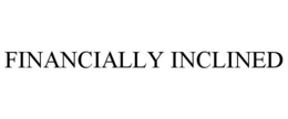 FINANCIALLY INCLINED