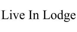 LIVE IN LODGE