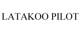 LATAKOO PILOT