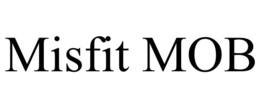 MISFIT MOB