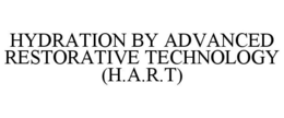 HYDRATION BY ADVANCED RESTORATIVE TECHNOLOGY (H.A.R.T)
