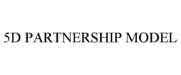 5D PARTNERSHIP MODEL