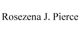 ROSEZENA J. PIERCE