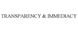 TRANSPARENCY & IMMEDIACY