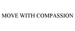 MOVE WITH COMPASSION