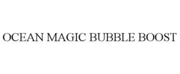 OCEAN MAGIC BUBBLE BOOST
