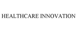 HEALTHCARE INNOVATION