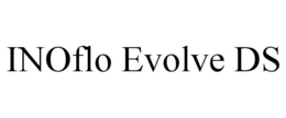 INOFLO EVOLVE DS