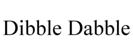 DIBBLE DABBLE