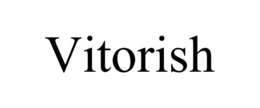 VITORISH