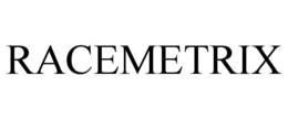 RACEMETRIX