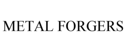 METAL FORGERS