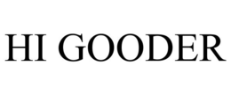 HI GOODER