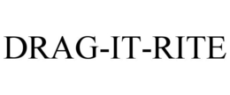 DRAG-IT-RITE