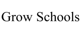 GROW SCHOOLS