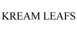 KREAM LEAFS