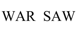 WAR SAW