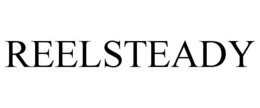 REELSTEADY