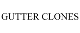 GUTTER CLONES
