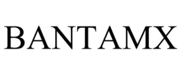 BANTAMX