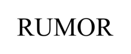 RUMOR