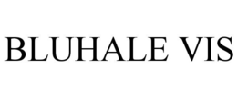BLUHALE VIS