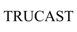 TRUCAST