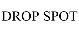 DROP SPOT