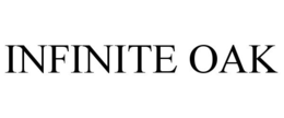INFINITE OAK