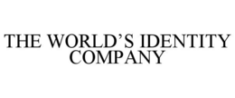 THE WORLD'S IDENTITY COMPANY