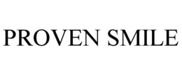 PROVEN SMILE