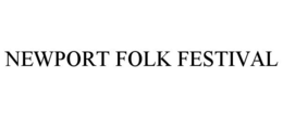 NEWPORT FOLK FESTIVAL