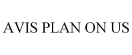 AVIS PLAN ON US