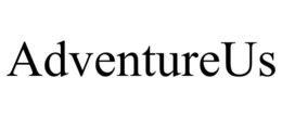 ADVENTUREUS