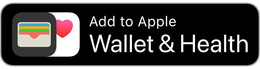 ADD TO APPLE WALLET &amp; HEALTH