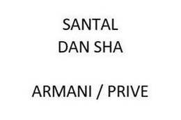 SANTAL DAN SHA ARMANI / PRIVE