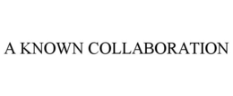 A KNOWN COLLABORATION