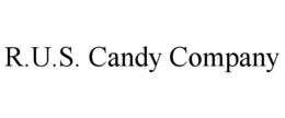 R.U.S. CANDY COMPANY