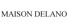 MAISON DELANO