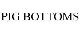 PIG BOTTOMS